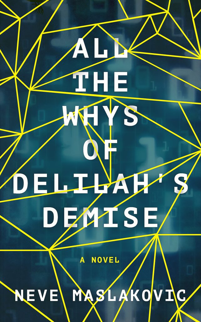 All the Whys of Delilah_s Demise by Neve Maslakovic Cover Photo